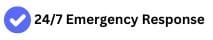 24/7 Emergency Response